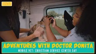 Episode 3: COMMUNITY MATTERS| Mobile Vet Adventures with Dr. Donita