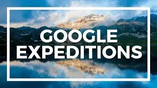 English Google Expeditions and Virtual Reality