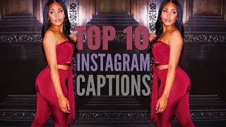 TOP 10 CATCHY INSTAGRAM CAPTIONS!