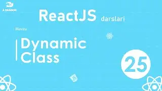 025. Dynamic Class | React o'zbek tilida | React Darslari