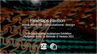 FlexMaps Pavilion @ Biennale Architettura Venezia 2021