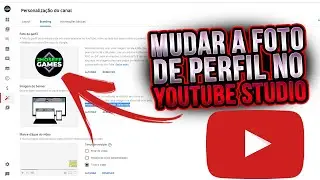 Como Mudar a Foto de Perfil do Youtube pelo Youtube Studio - Atualizado
