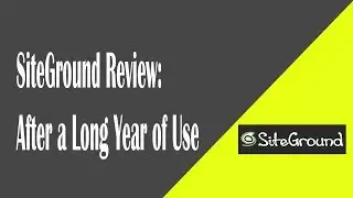 SiteGround Review: After a Long Year of Use