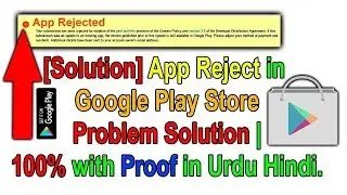App Reject in Developer Console Problem Solution | Google Play Store