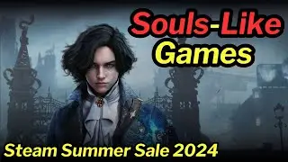 Souls Like Games on Sale - Steam Summer Sale 2024