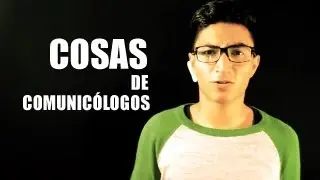 Cosas de Comunicólogos (Videoblog Piloto)