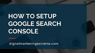 How to setup Google Search Console