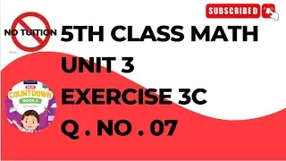 5 Class Math Unit 3 Exercise 3C Q No 7| math class 5-chapter 3C q no 7 | class 5 math unit 3 Ex 3C