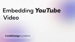 Adding or Embedding YouTube Videos to your Page | CodeDesign Academy