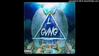 ELEGVNGSTER x YOUNGLGWAPO x YUNGSARRIA x S.POMBO x SWAGGGLOCK x PEKA x DRAKO x KINGPRIDE - LGVNG2017