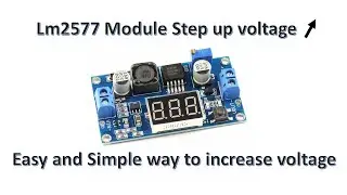 How to use LM2577 Step Up voltage