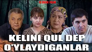 Kelinni qul dep o'ylaydiganlar (o'zbek kino) келинни қул деб ўйлайдиганлар (ўзбек кино)