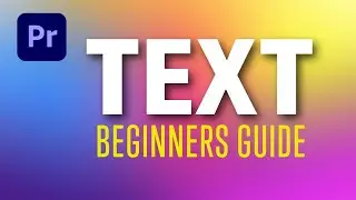 How to Use Text in Adobe Premiere Pro | Beginners Guide