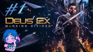 Deus Ex: Mankind Divided #1) С кайфом и по кайфу)