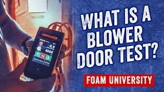 What is a Blower Door Test? | Foam University