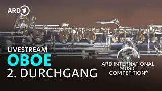LIVE: 2. Durchgang Oboe 2. Tag | ARD-Musikwettbewerb