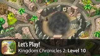 Let's play Kingdom Chronicles 2. Level 10