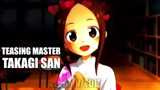 Teasing Master-Takagi San💛[AMV/EDIT]I am back!🤩