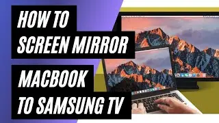 How To Screen Mirror MacBook to Samsung tv