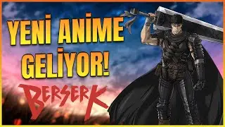 BERSERK: Kanalın İlk Berserk Videosu! Yeni Haberler!