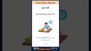 Put off meaning | put off sentences | Common English Idioms 
