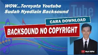 cara memilih backsound video no copyright untuk video youtube