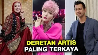 7 ARTIS TERKAYA INDONESIA HINGGA MENDAPAT JULUKAN SULTAN! - GOSIP ARTIS HARI INI