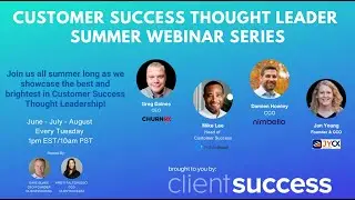 Summer Webinar Series: "Change Management & Customer Success" with Jan Young (CCO, JanYoungCX)