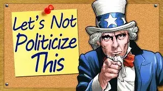 Let's Not Politicize This