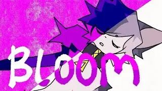Bloom [ animation meme ] TW