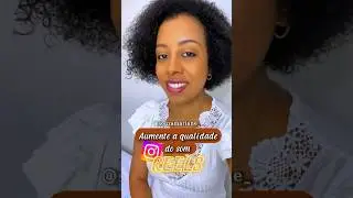 Como melhorar a qualidade do áudio do reels no Instagram 
