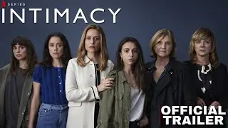 Intimacy - Trailer Series | Violated Privacy | Netflix