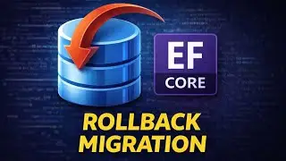 Undo Last Migration in EF Core (Fix Database Mistakes Fast)