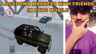 LOCKDOWN FUN WITH FRIENDS IN PUBG MOBILE | HOW TO PASS TIME IN QUARANTINE | ALPHA POBIR YT