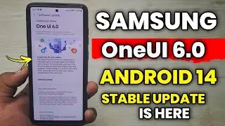 Samsung OneUI 6.0 Android 14 : Stable Update Is Here 🔥🔥🔥 | S23 S22 S21 S21 FE A52 A53 A54 A34 A73