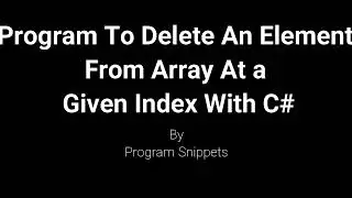 Delete An Array Element At Specified Index With C#