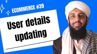 eCommerce Website - Part 39 | Crafting an Advanced User Details Update Function