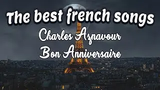 Charles Aznavour - Bon Anniversaire (High Quality)
