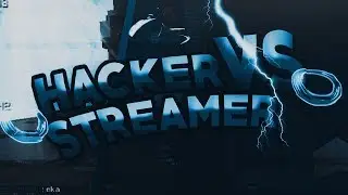 MATANDO STREAMERS CON HACKS