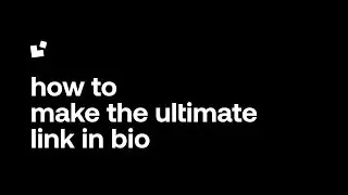 How to: Make the ultimate link in bio
