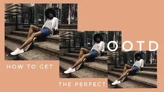 How To Take the Perfect INSTAGRAM OOTD 📸