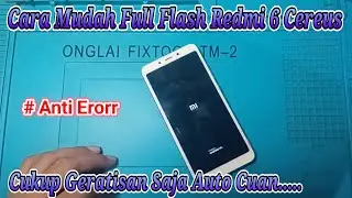 Cara Mudah Full Flash Redmi 6 Cereus Anti Erorr  Tanpa Aunth | Tanpa UBL | Dengan Sp Flash Tool