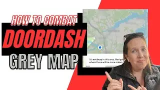 4 Things You Can Do When The DoorDash Map is Grey!