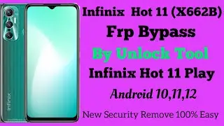 Infinix Hot 11,Hot 11 Play Frp Bypass by Unlock Tool New Security Android 11 12 Single click Remove