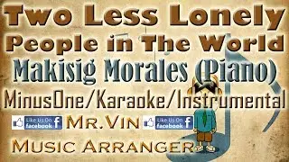 Two Less Lonely People in The World - Makisig Morales - MinusOne/Karaoke/Instrumental HQ