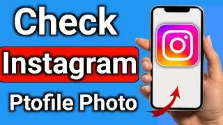 How to Check Someone Instagram Profile Photo