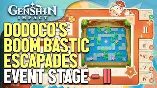 Dodoco's Boom Bastic Escapades Event Stage - II guide Genshin Impact