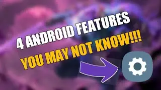 4 Android Features You May Not Know!!! | Android 6-12 | Settings