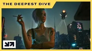 Cyberpunk 2077 Act 2 - The Deepest Dive