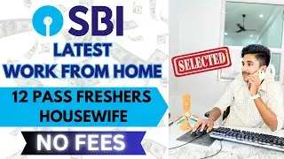 Banking Work from home latest jobs 2023-24 | SBI latest jobs for students & freshers , Top Salary